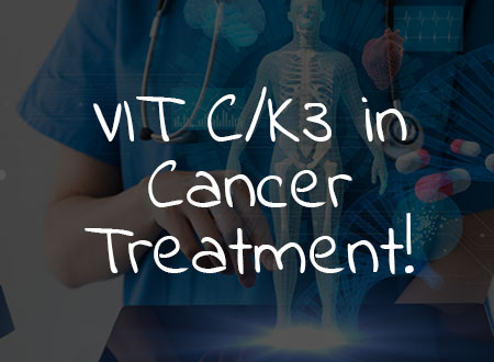 VIT C/K3 in Cancer Treatment!