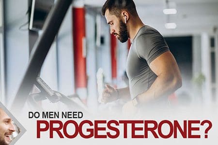 Do Men Need Progesterone?