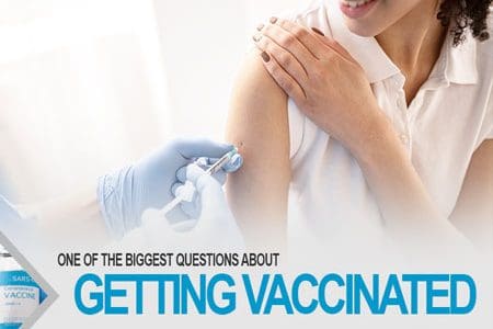 One Of The Biggest Questions About Getting Vaccinated